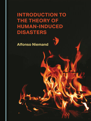 cover image of Introduction to the Theory of Human-Induced Disasters